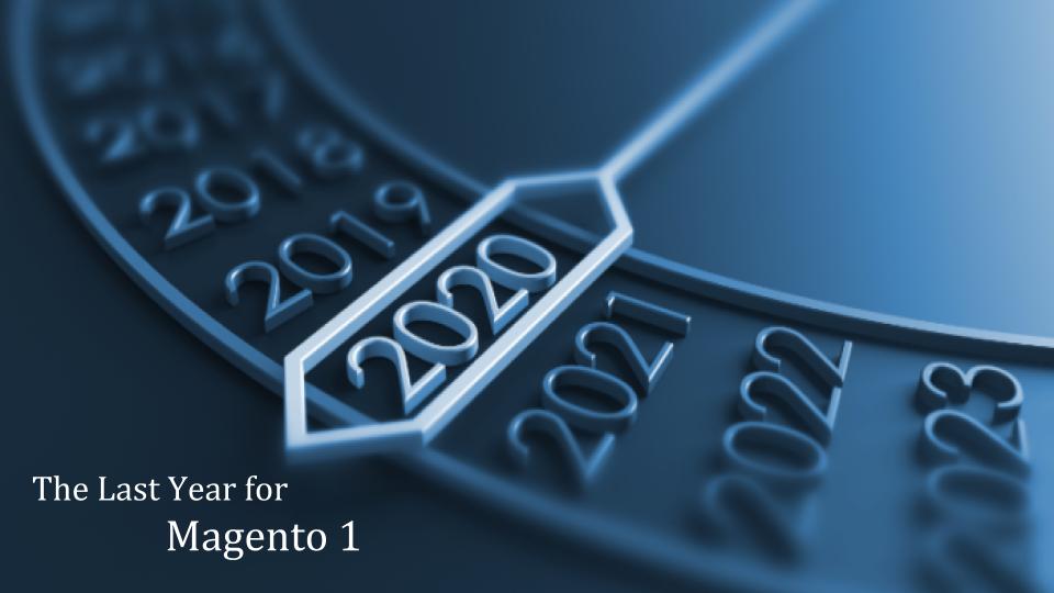 2020 The Last Year for Magento 1