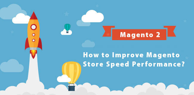 How-to-Improve-Magento-Store-Speed-Performance