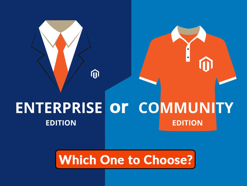 What to choose Magento Community Edition Or Magento Enterprise Edition