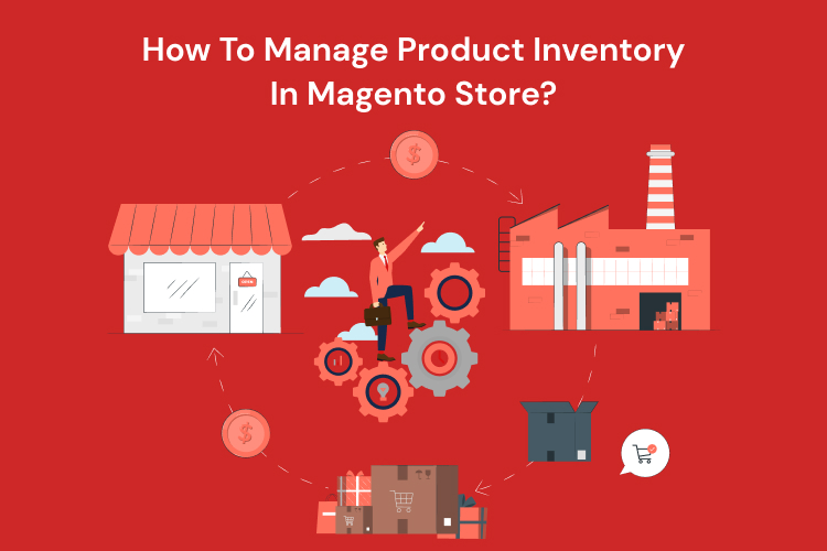 How To Manage Product Inventory In Magento Store