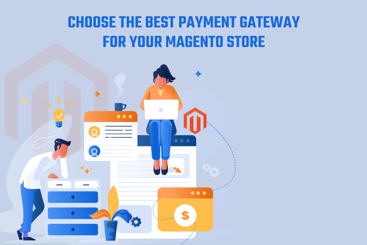 Choose the Best Payment Gateway for your Magento Store (2)