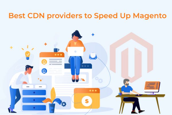 Best CDN Providers For Magento 2 Store