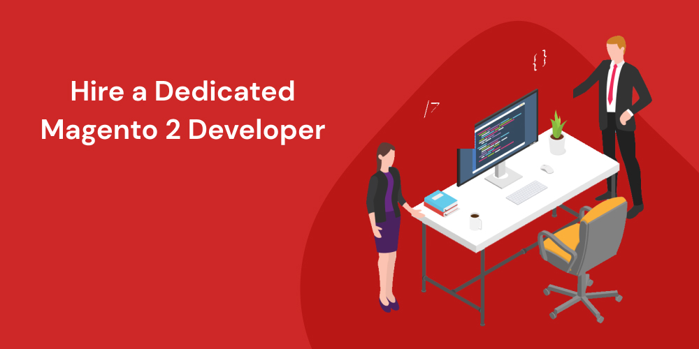 Hire a Dedicated Magento 2 Developer