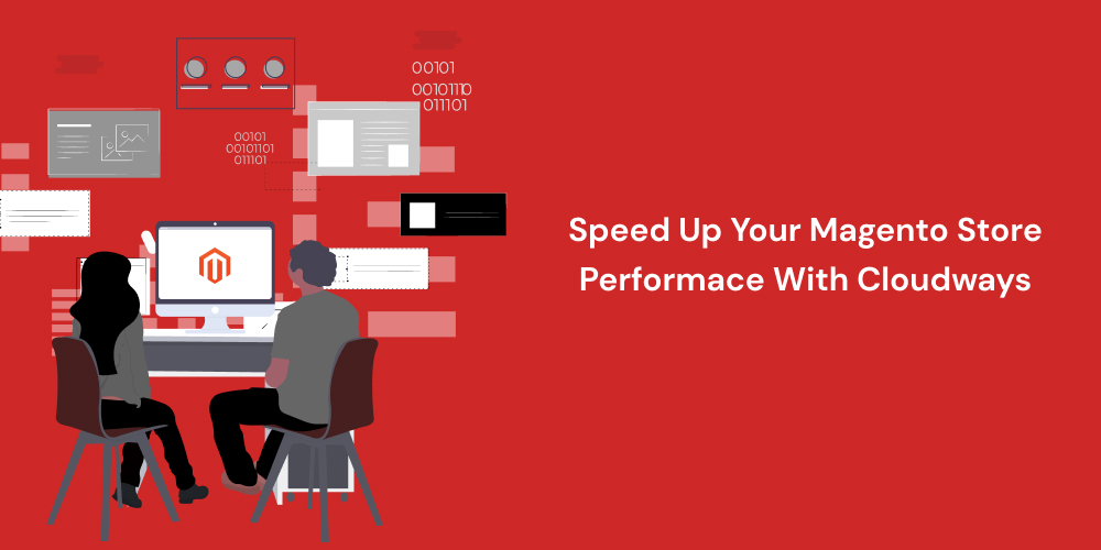 Speed Up Your Magento Store Performace With Cloudways