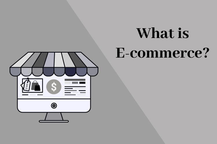 What is Ecommerce?