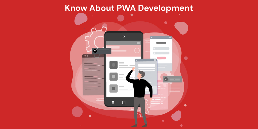 Know About PWA Development