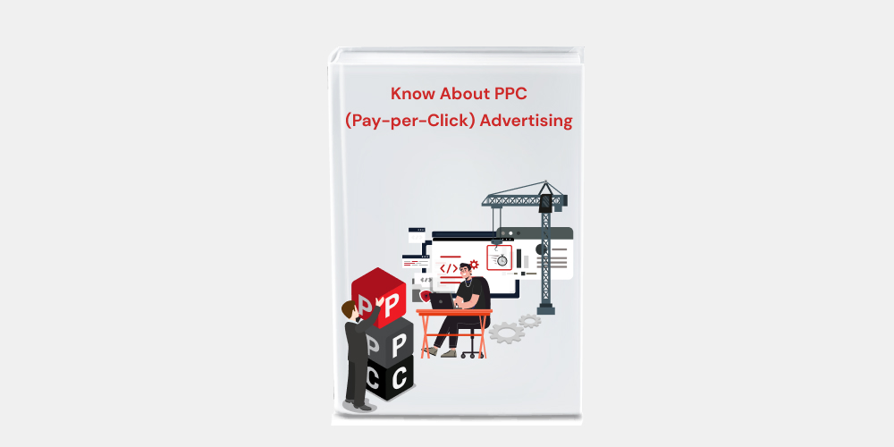 Know About PPC(Pay-per-Click) Advertising