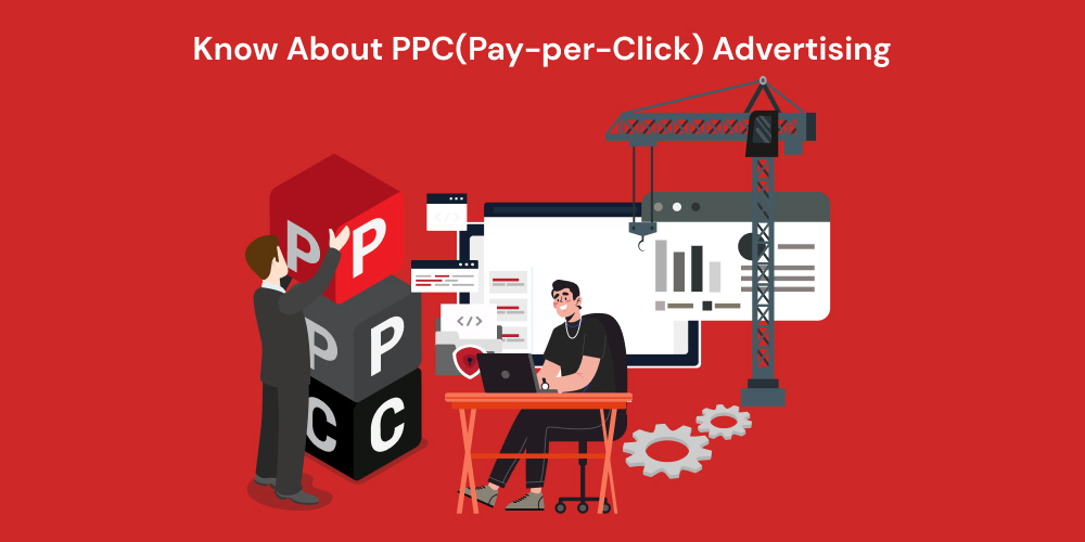 Know About PPC(Pay-per-Click) Advertising