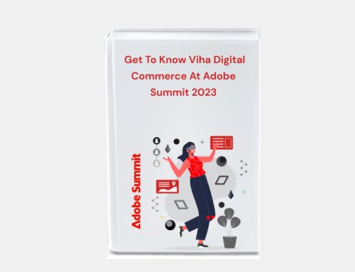 Get To Know Viha Digital Commerce At Adobe Summit 2023