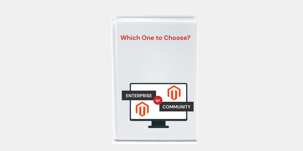 Magento Community Vs. Magneto Enterprise Edition – Which is Best