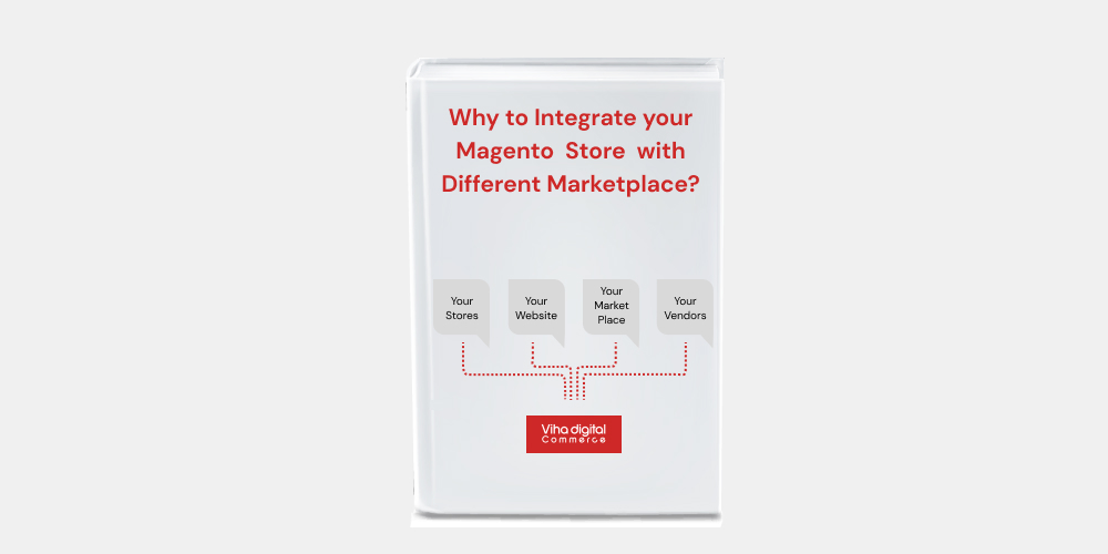 Why to Integrate your Magento Store with Different Marketplace