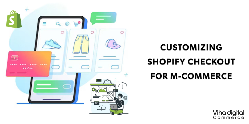 Customizing Shopify Checkout for M-Commerce