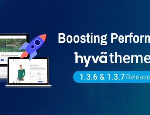 New Release Updates : HYVA Themes 1.3.6 and 1.3.7