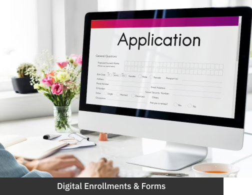 Digital Enrollments & Forms