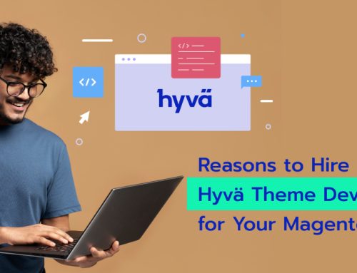 Reasons to Hire a Hyvä Theme Developer for Your Magento 2 Store