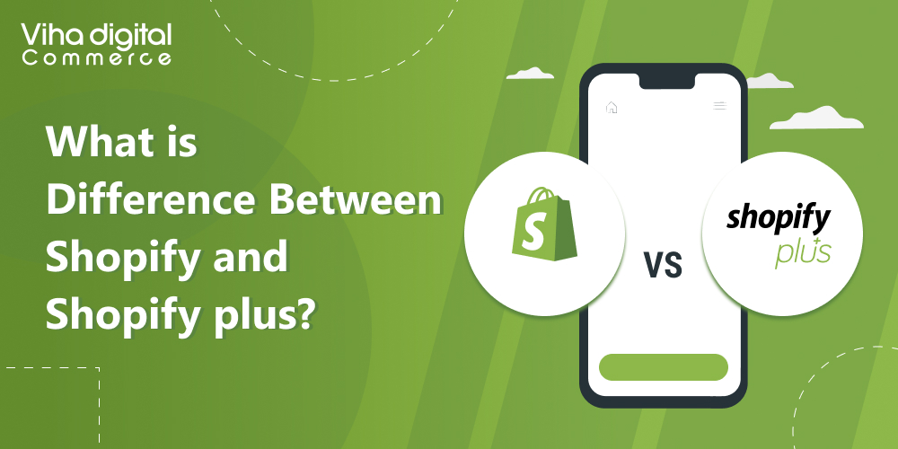 What is Difference Between Shopify and Shopify plus_
