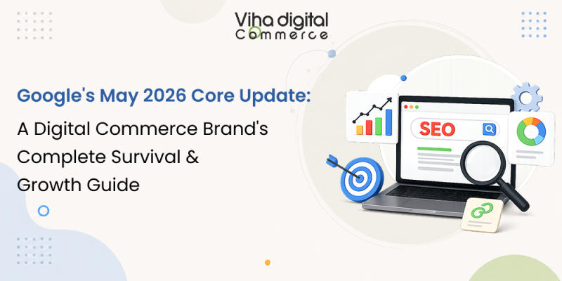 Google May 2026 Core Update: Ecommerce SEO Survival Guide